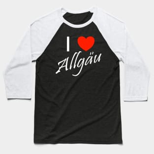 I Love Allgäu Heimatliebe Alps Hiking Baseball T-Shirt